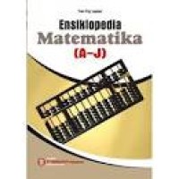 Ensiklopedia Matematika : (A-J)