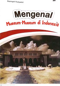 Mengenal Museum-Museum di Indonesia