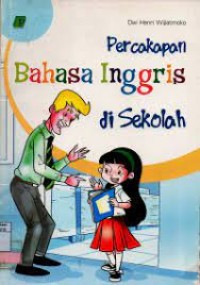 Percakapan Bahasa Inggris di Sekolah