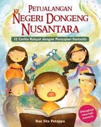 Petualangan ke Negeri Dongeng Nusantara