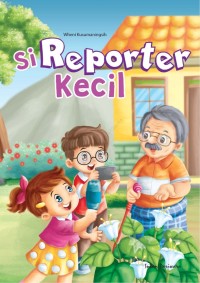 Si Reporter Kecil