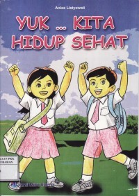 YUK ... KITA HIDUP SEHAT