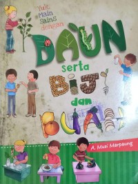 Yuk, Main Sains dengan DAUN serta BIJI dan BUAH