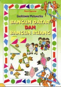 Ensiklomini Matematika : BANGUN DATAR DAN BANGUN RUANG